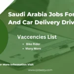 Saudi Arabia Jobs For Bike Rider And Car Delivery Driver 2025