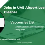 Jobs In UAE Airport Loader & General Cleaner 2025 Apply Online