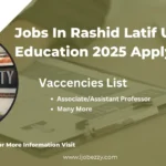 Jobs In Rashid Latif University Education 2025 Apply Online