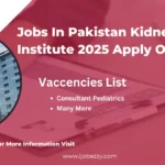 Jobs In Pakistan Kidney and Liver Institute 2025 Apply Online